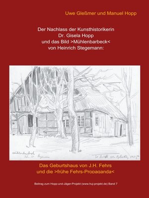 cover image of Der Nachlass der Kunsthistorikerin Dr. Gisela Hopp und das Bild >Mühlenbarbeck< von Heinrich Stegemannn